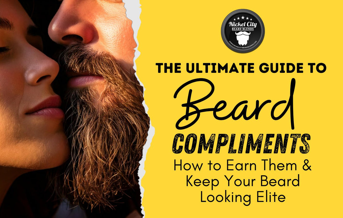 The Ultimate Guide to Beard Compliments: How to Earn Them & Keep Your Beard Looking Elite
