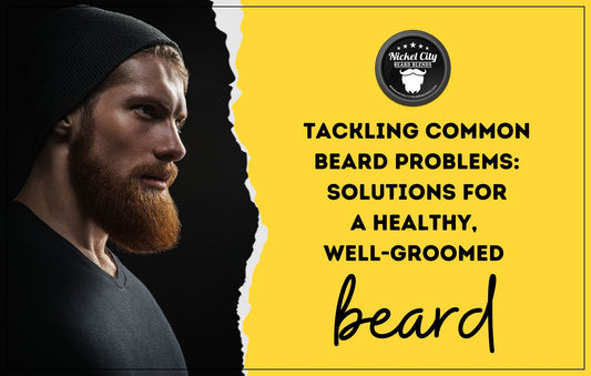 Tackling Common Beard Problems