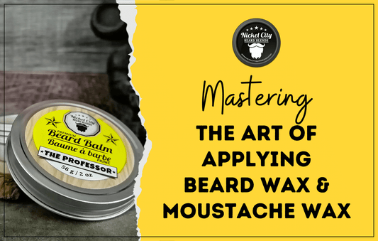 How to Apply Beard Wax Like a Pro: A Guide for Styling Your Mustache and Beard