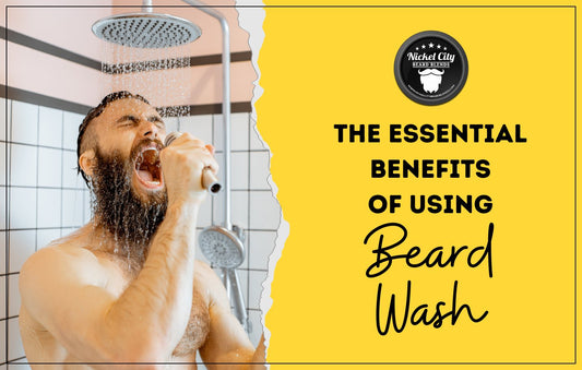 The Essential Benefits of Using Beard Wash: Why Your Beard Deserves the Best